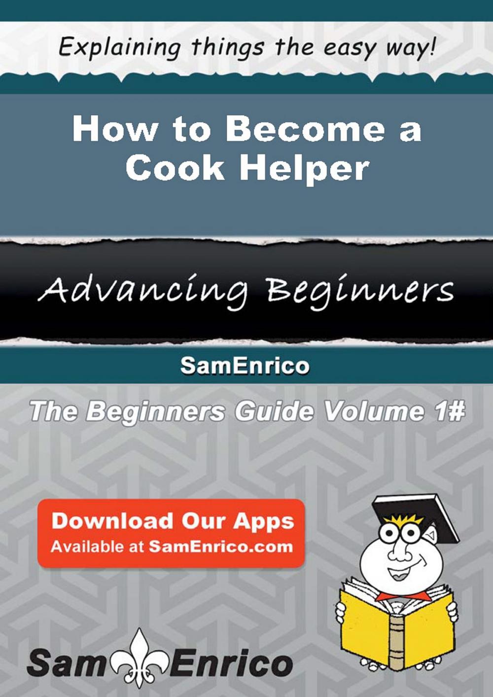 Big bigCover of How to Become a Cook Helper