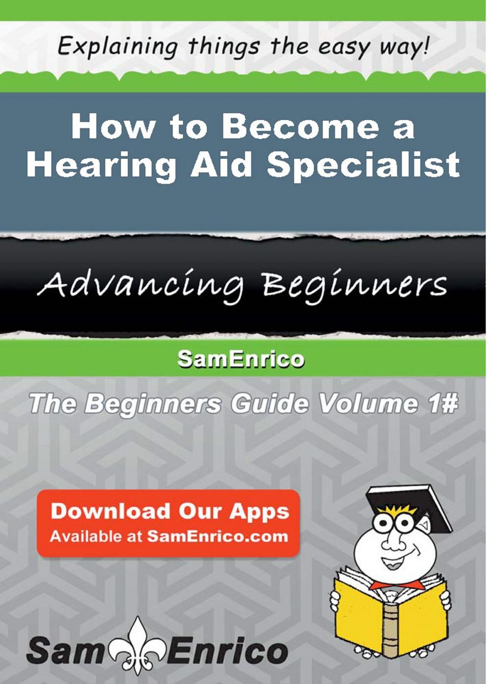 Big bigCover of How to Become a Hearing Aid Specialist