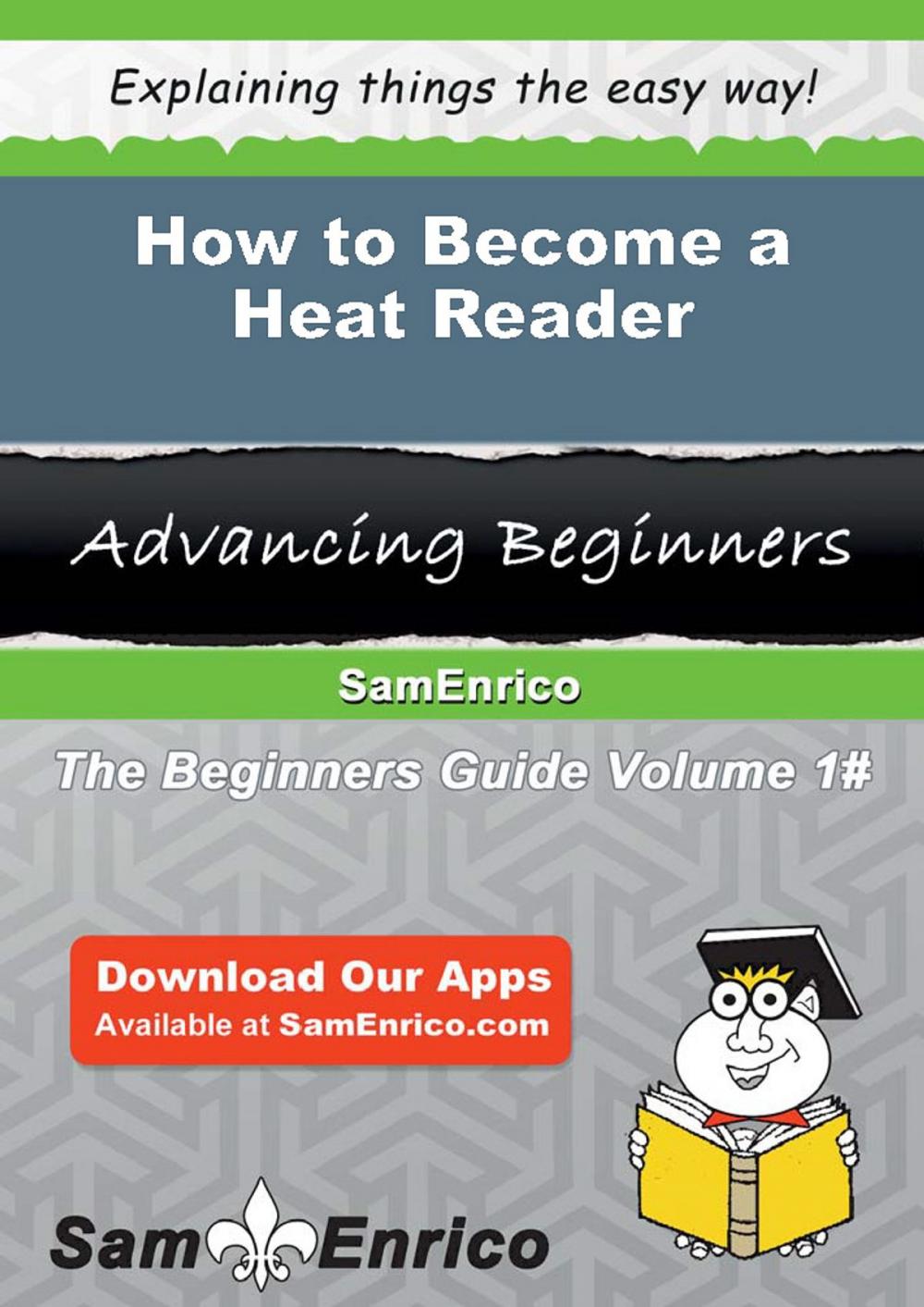 Big bigCover of How to Become a Heat Reader