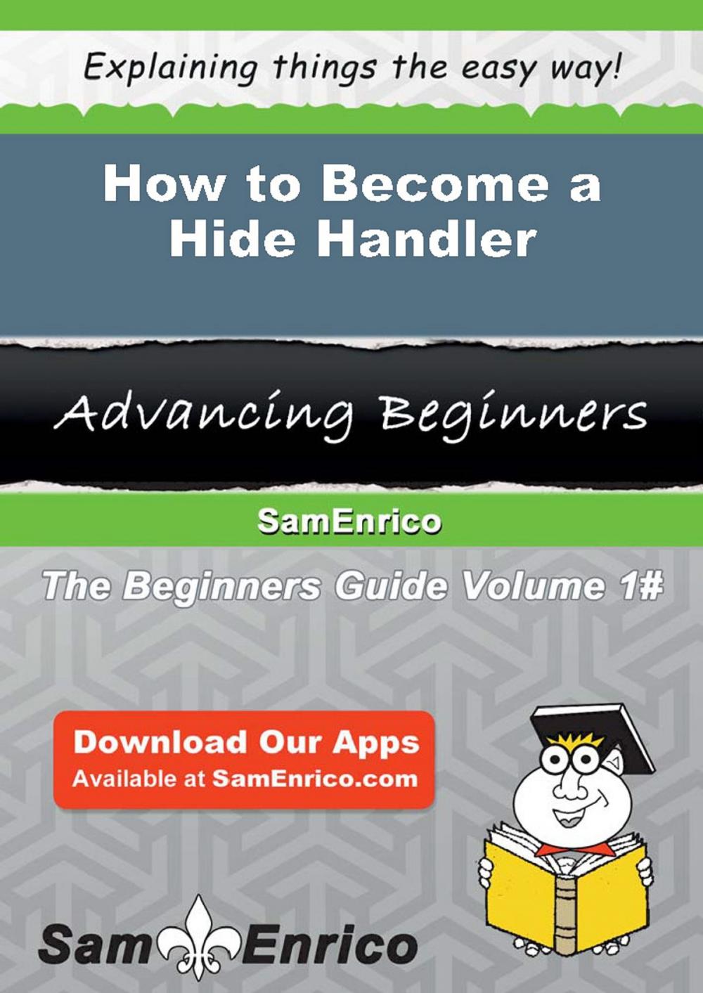 Big bigCover of How to Become a Hide Handler