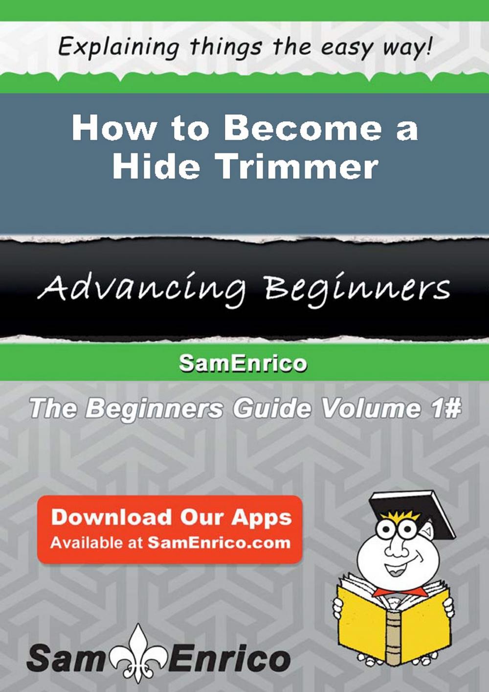 Big bigCover of How to Become a Hide Trimmer