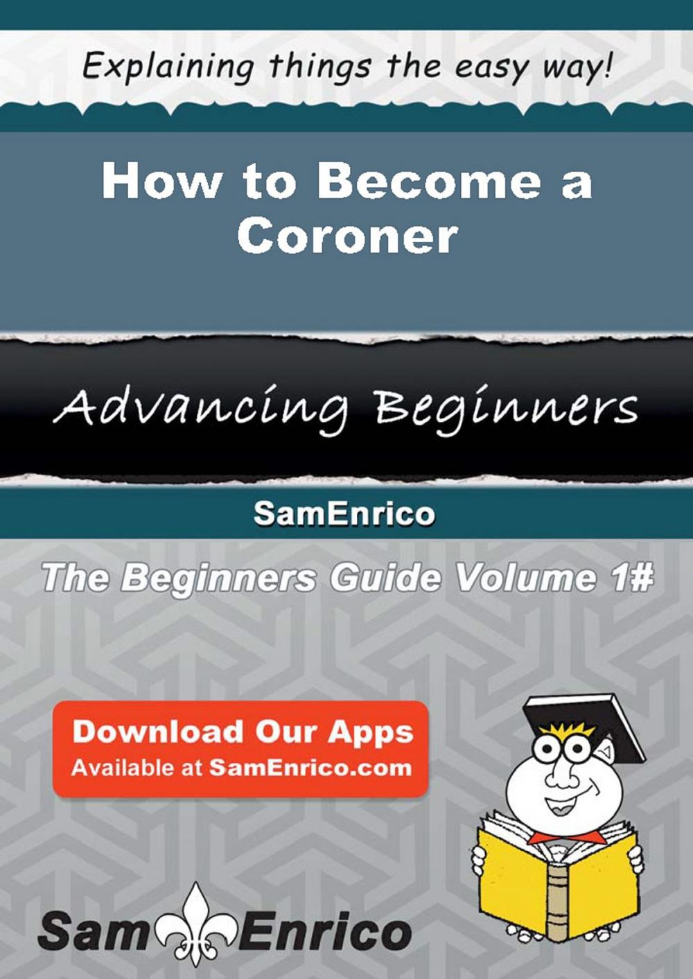 Big bigCover of How to Become a Coroner