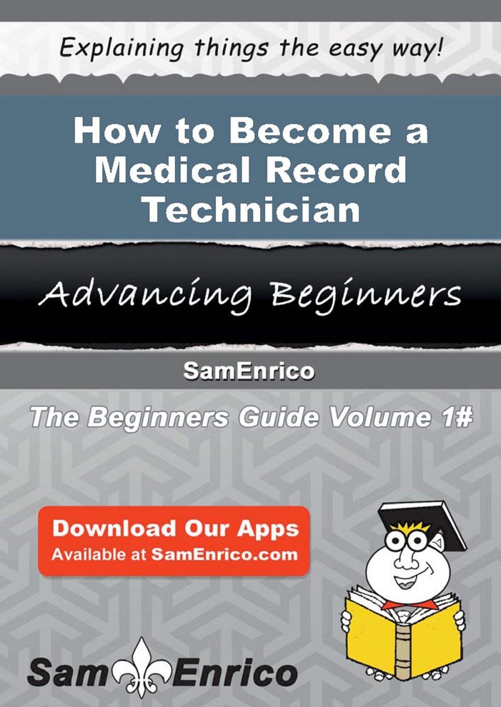 Big bigCover of How to Become a Medical Record Technician