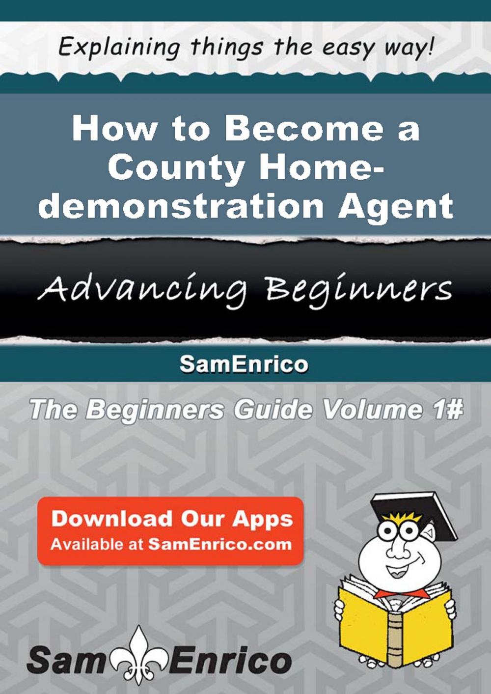 Big bigCover of How to Become a County Home-demonstration Agent