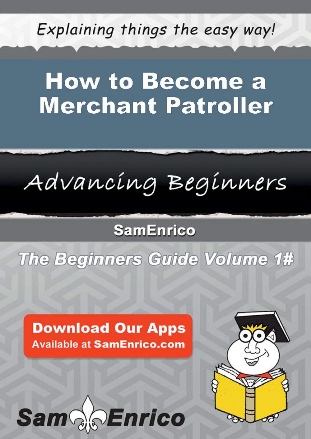 Big bigCover of How to Become a Merchant Patroller