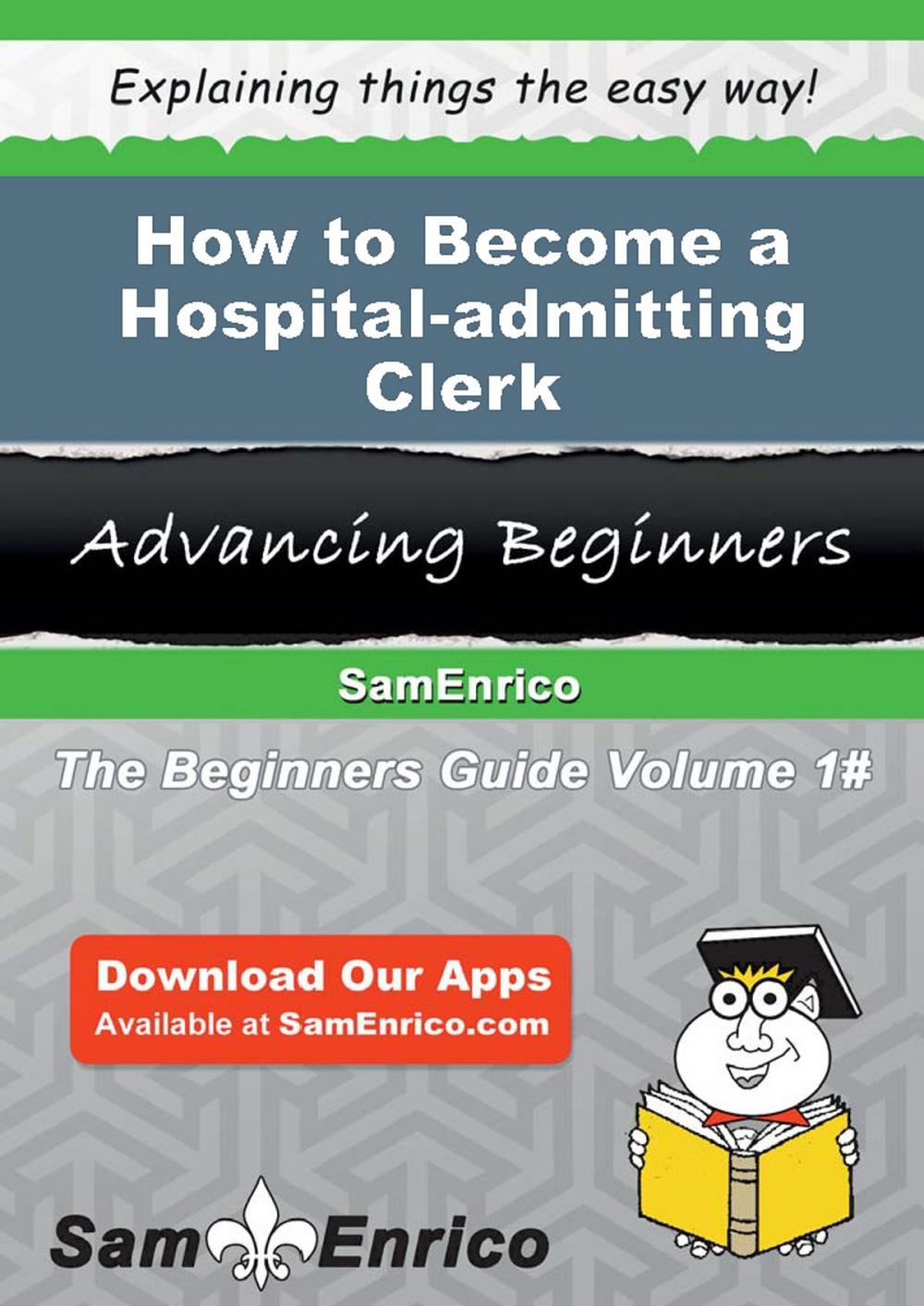 Big bigCover of How to Become a Hospital-admitting Clerk