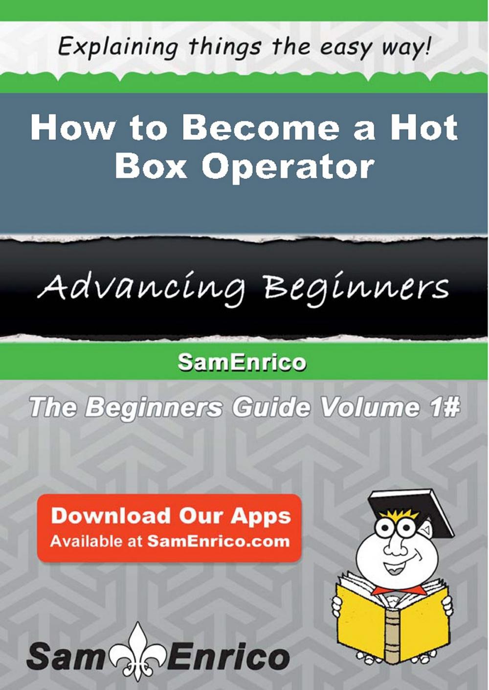 Big bigCover of How to Become a Hot Box Operator