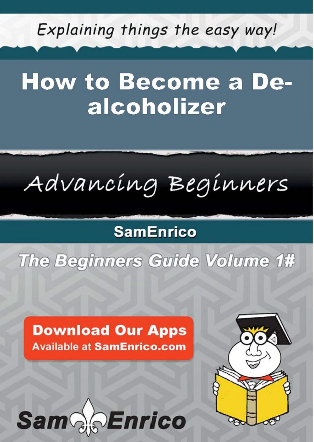 Big bigCover of How to Become a De-alcoholizer