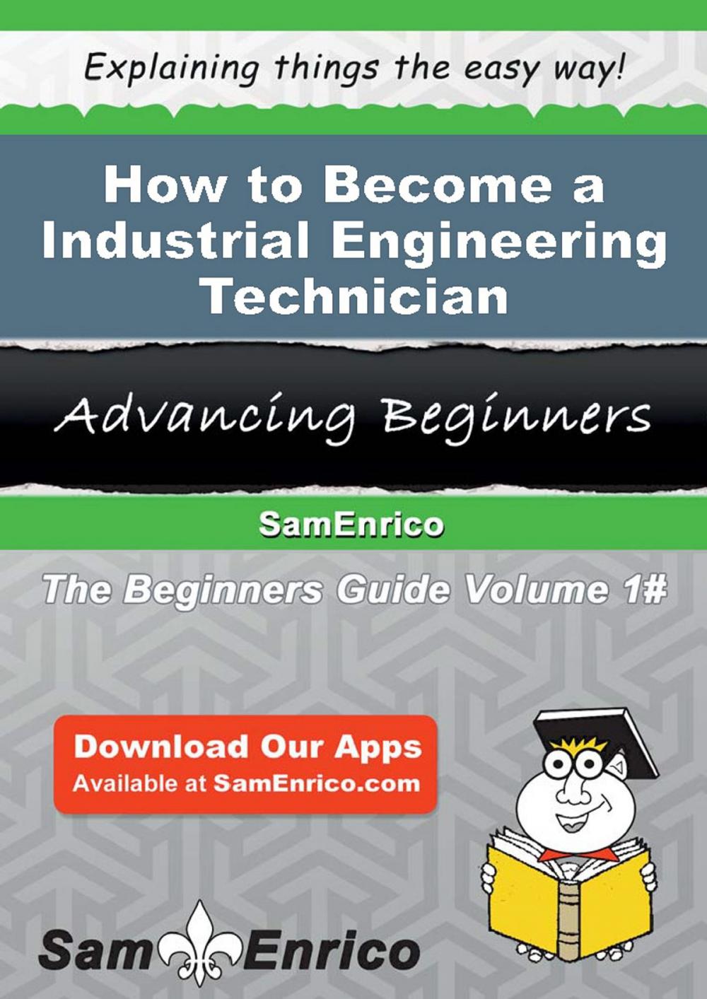 Big bigCover of How to Become a Industrial Engineering Technician