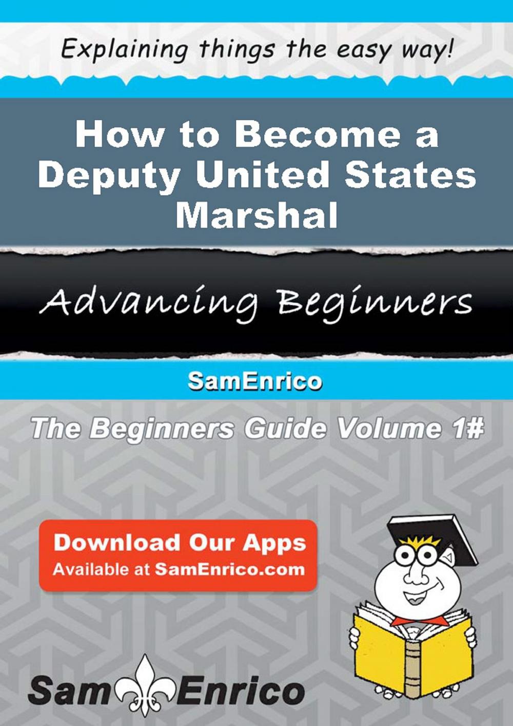 Big bigCover of How to Become a Deputy United States Marshal