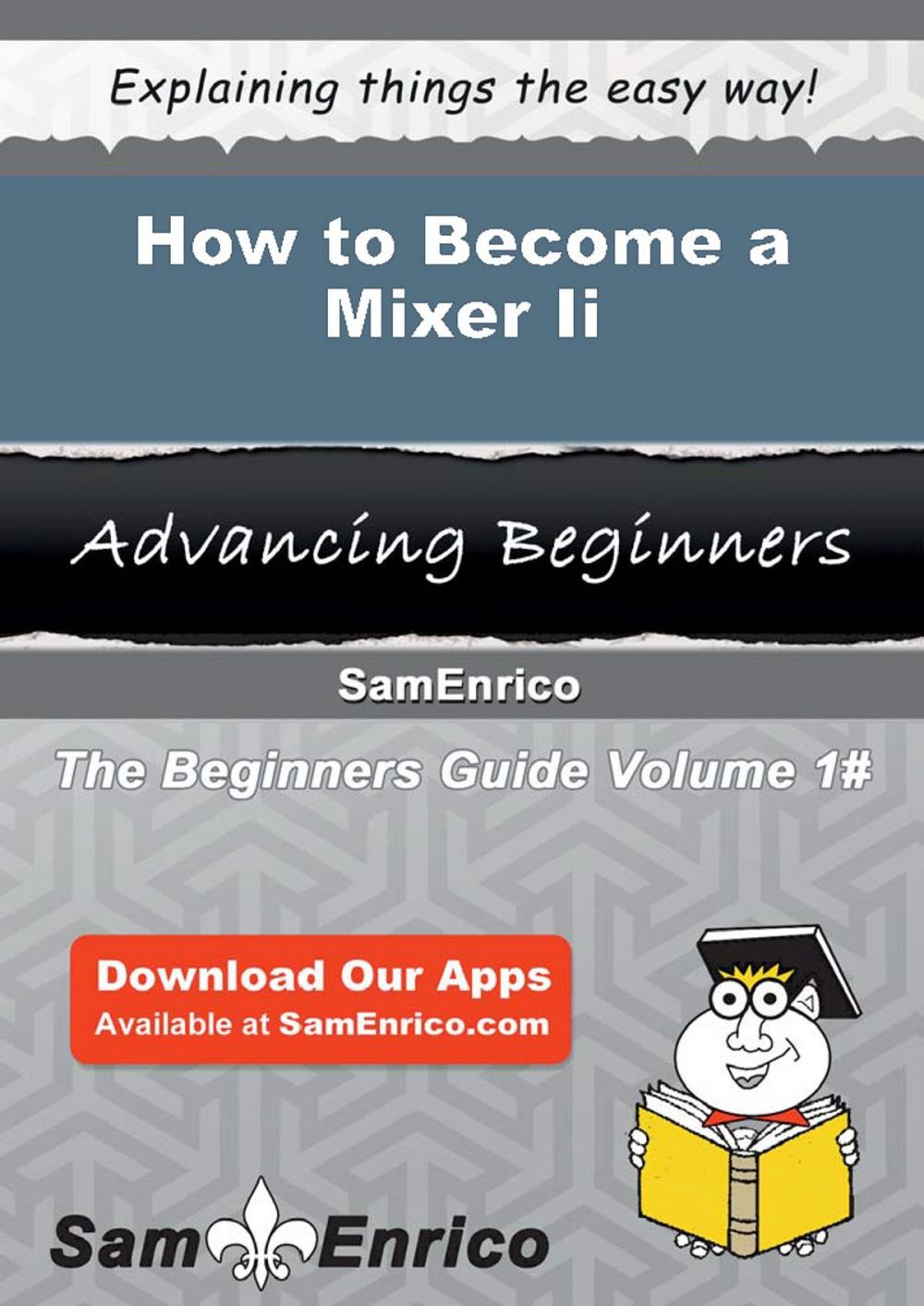 Big bigCover of How to Become a Mixer Ii