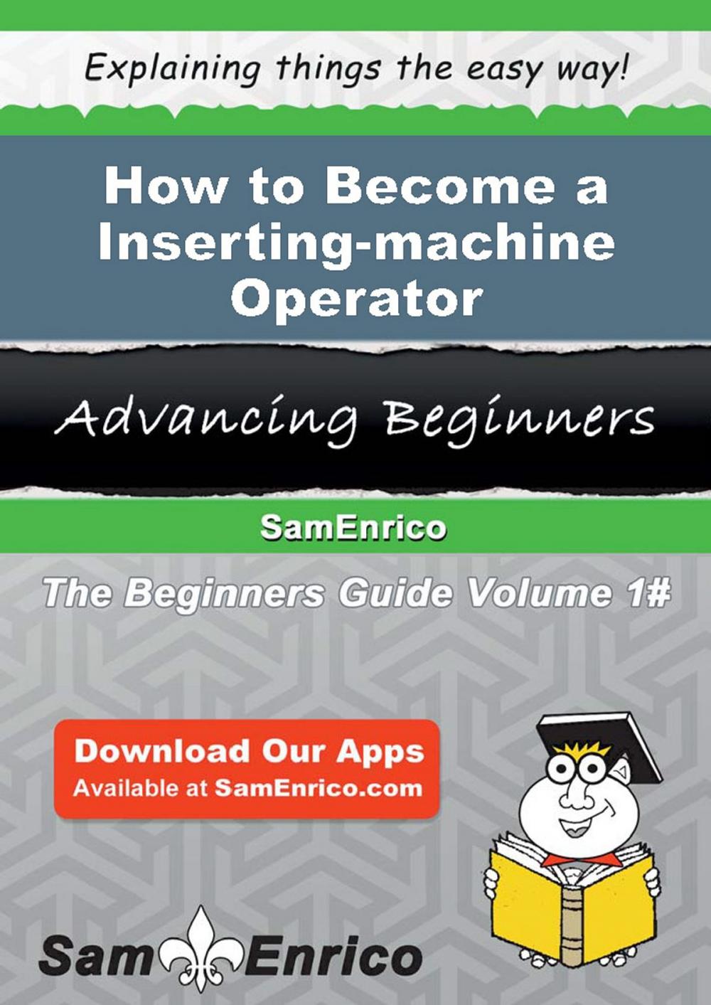 Big bigCover of How to Become a Inserting-machine Operator