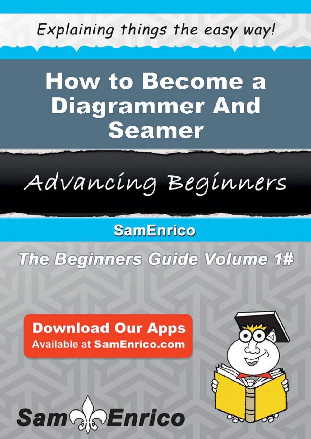 Big bigCover of How to Become a Diagrammer And Seamer