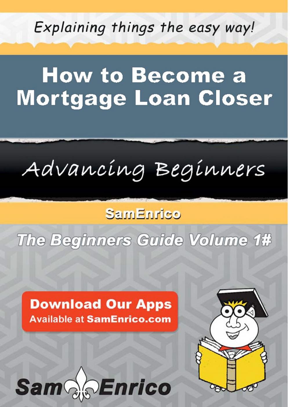 Big bigCover of How to Become a Mortgage Loan Closer