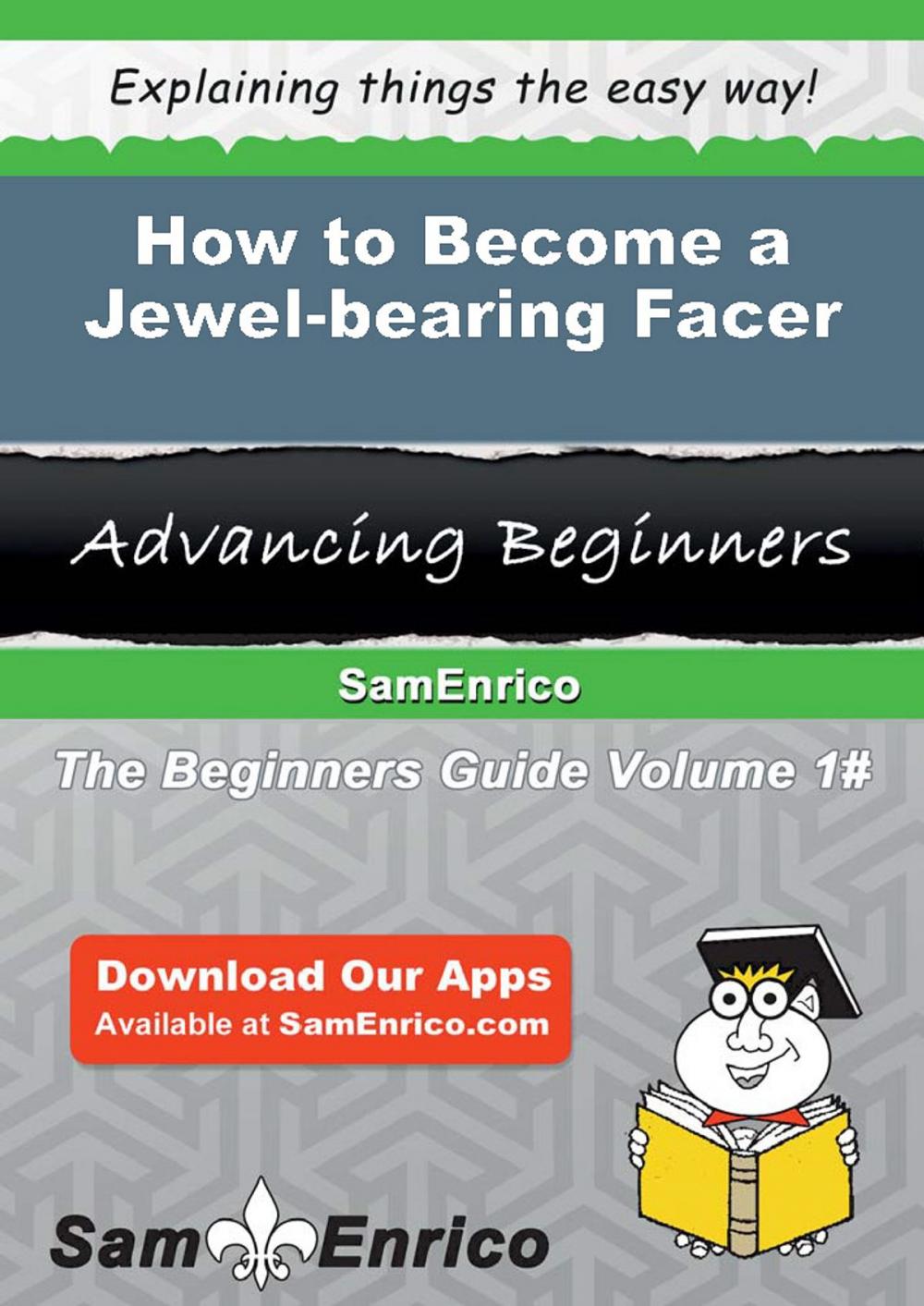 Big bigCover of How to Become a Jewel-bearing Facer