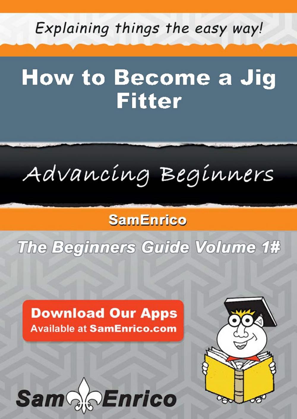 Big bigCover of How to Become a Jig Fitter