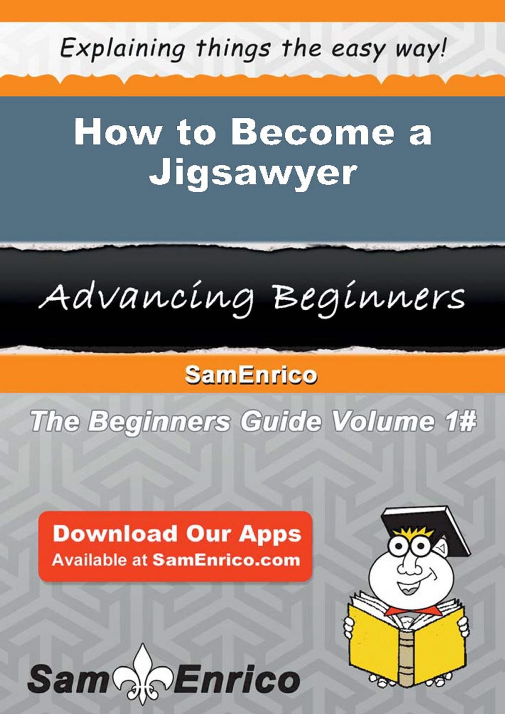 Big bigCover of How to Become a Jigsawyer