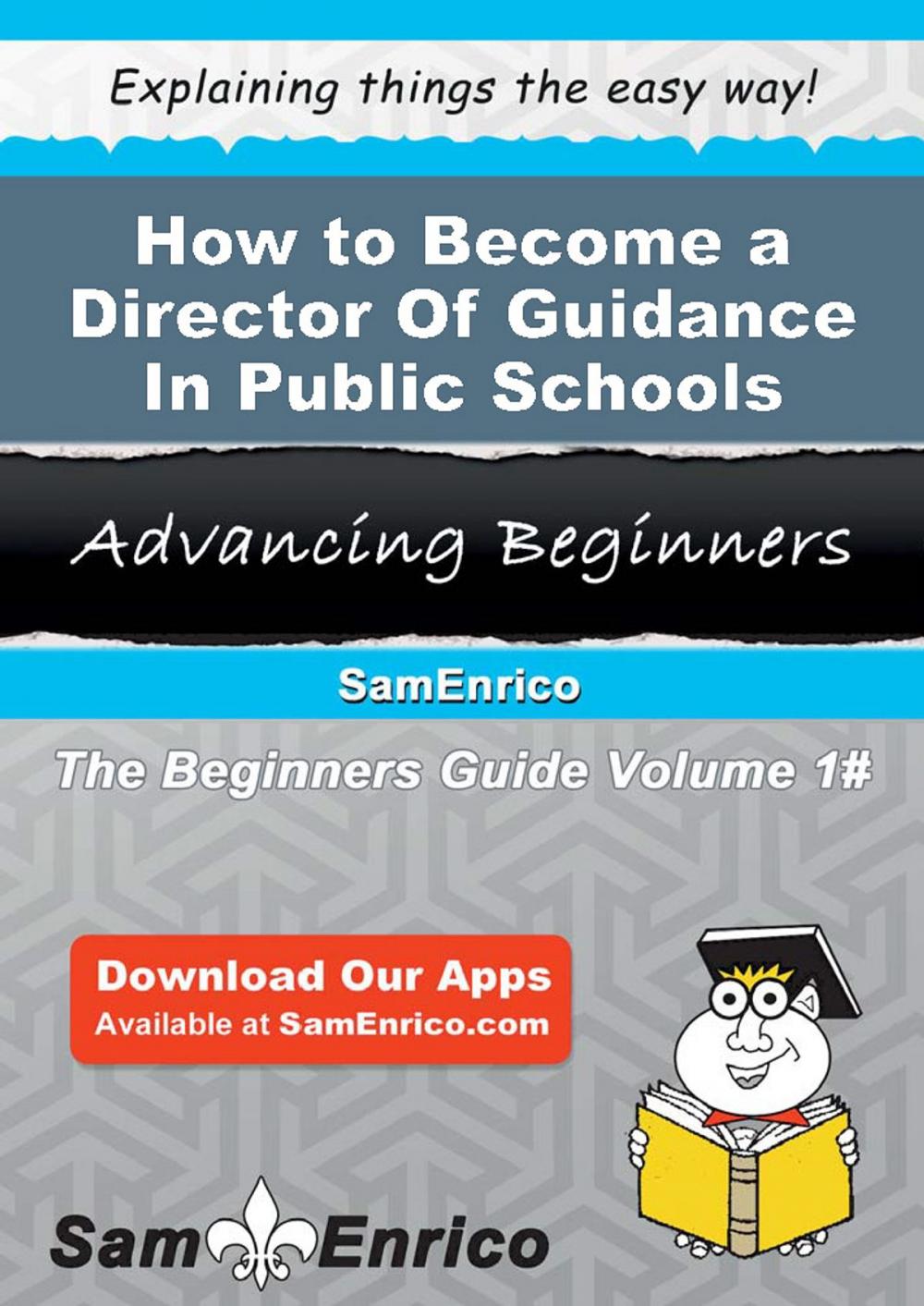 Big bigCover of How to Become a Director Of Guidance In Public Schools