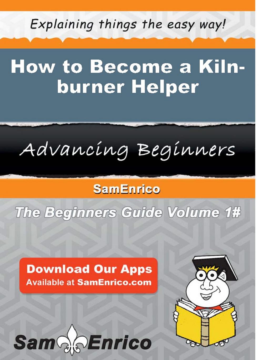 Big bigCover of How to Become a Kiln-burner Helper