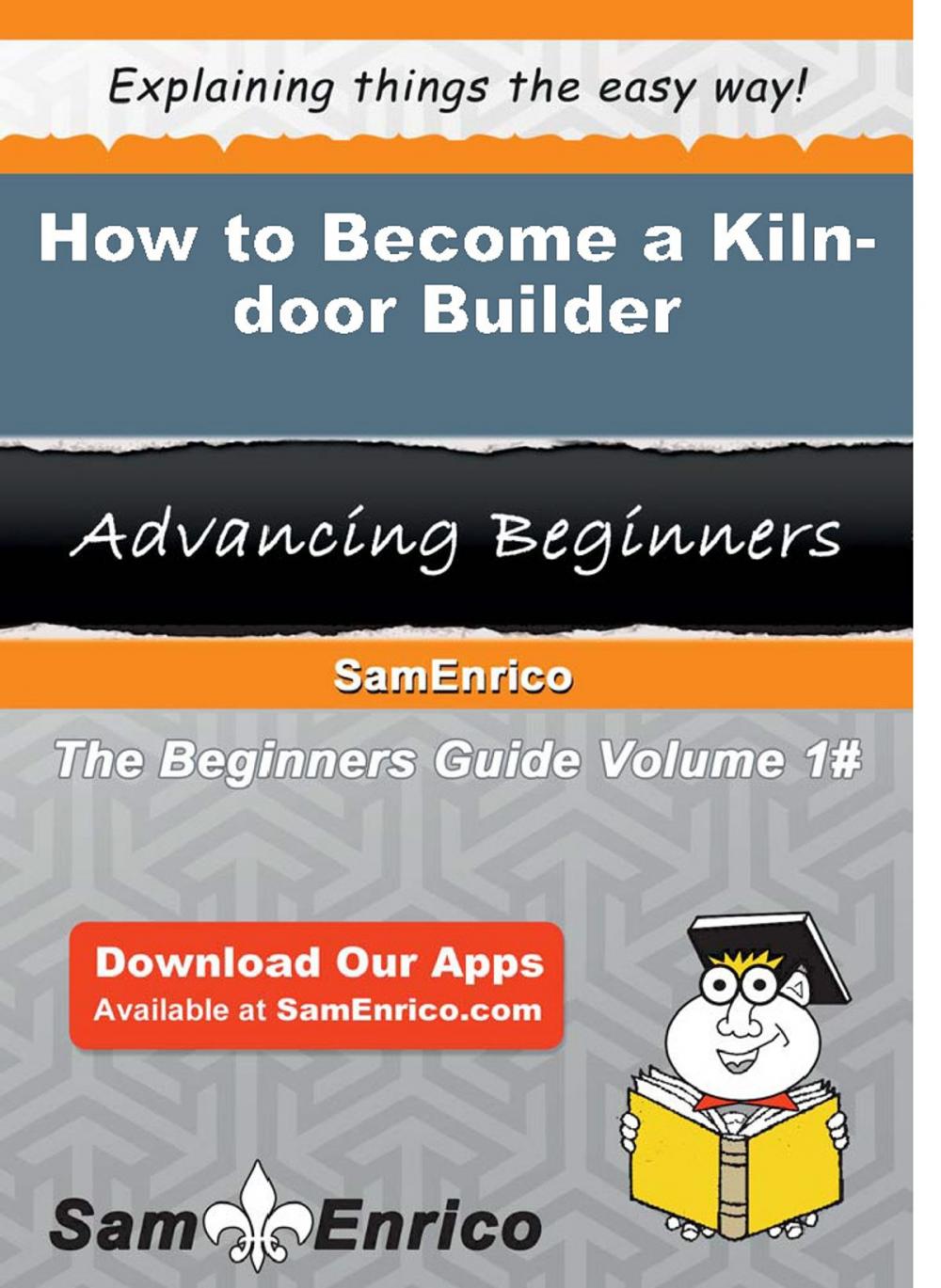 Big bigCover of How to Become a Kiln-door Builder