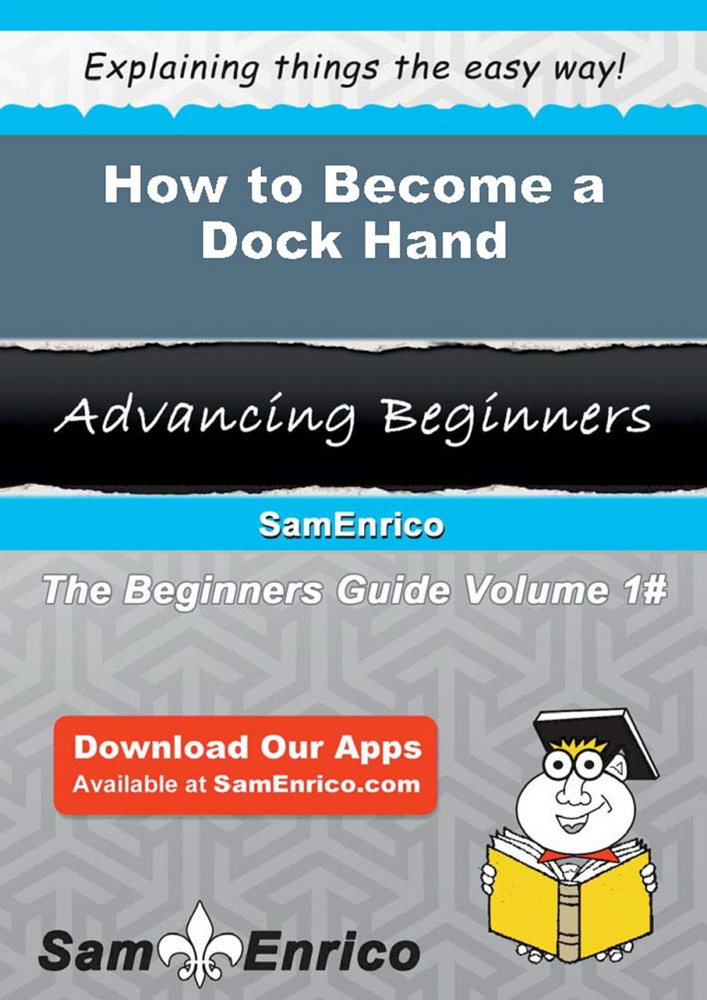 Big bigCover of How to Become a Dock Hand