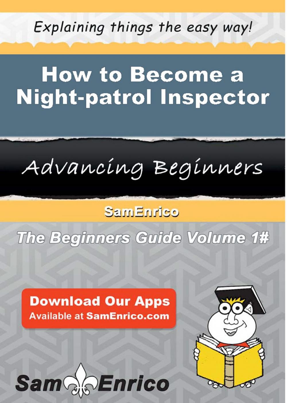 Big bigCover of How to Become a Night-patrol Inspector