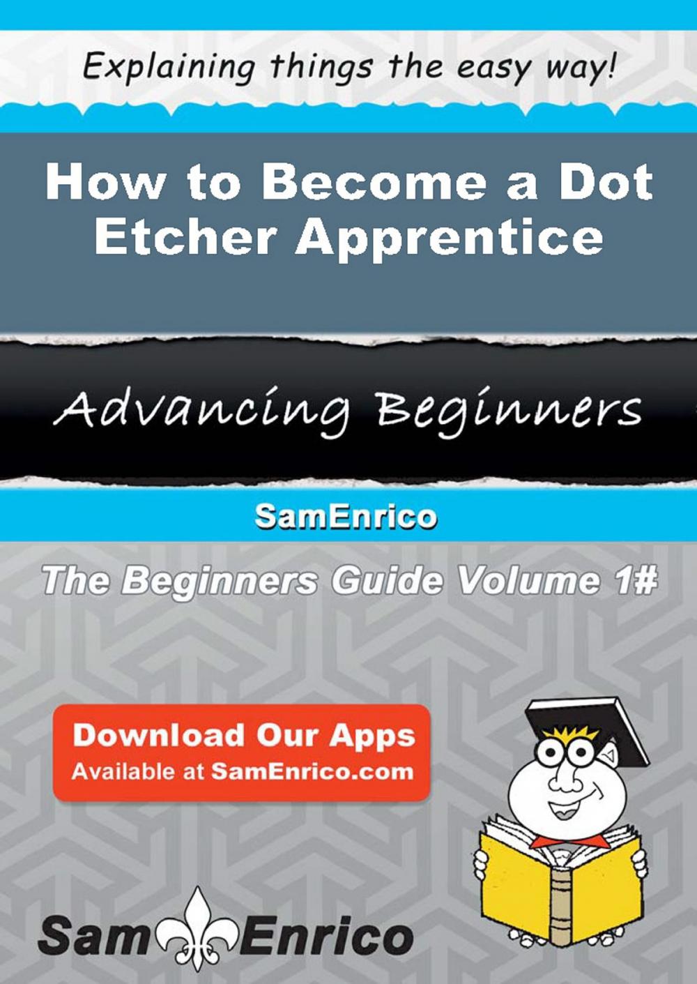 Big bigCover of How to Become a Dot Etcher Apprentice