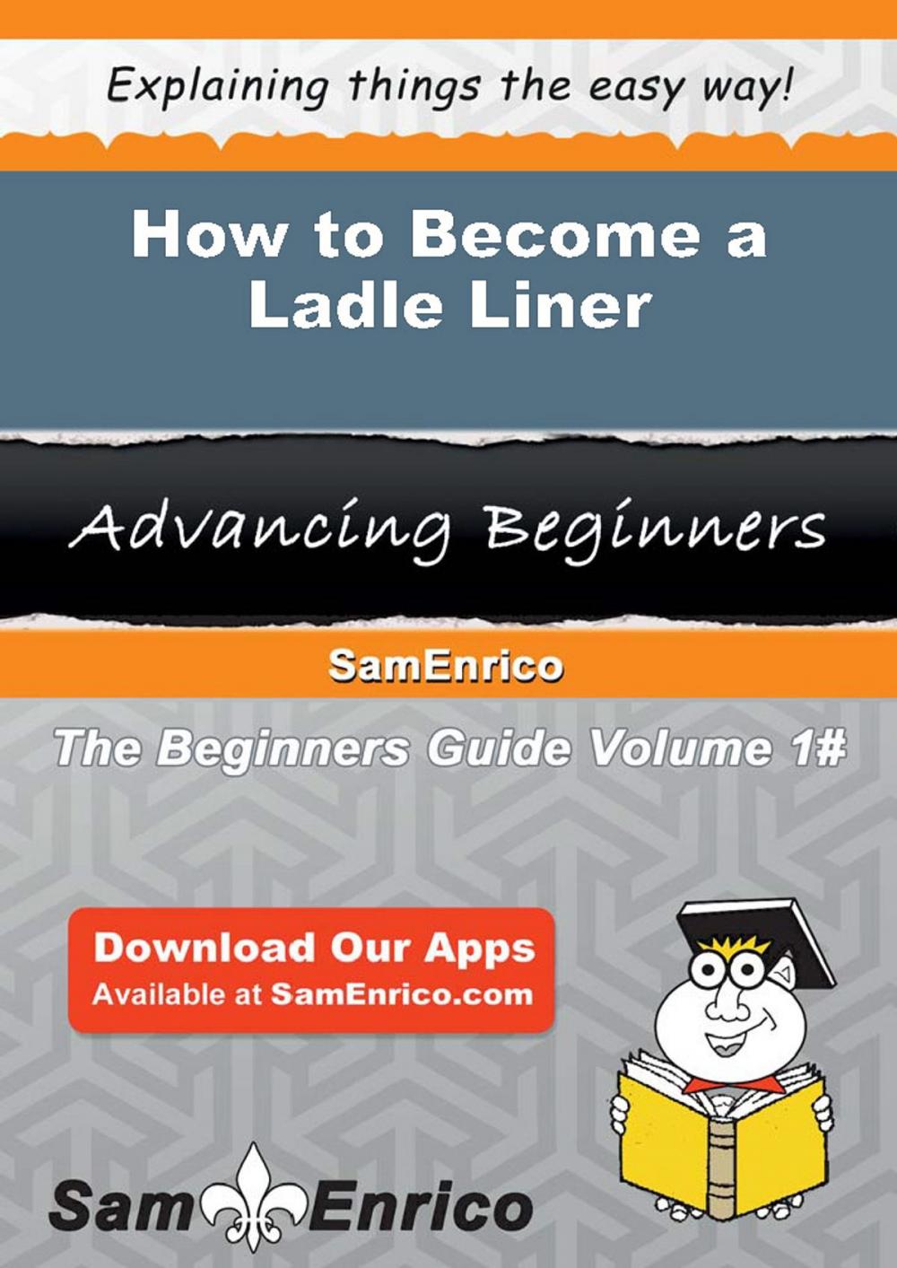 Big bigCover of How to Become a Ladle Liner