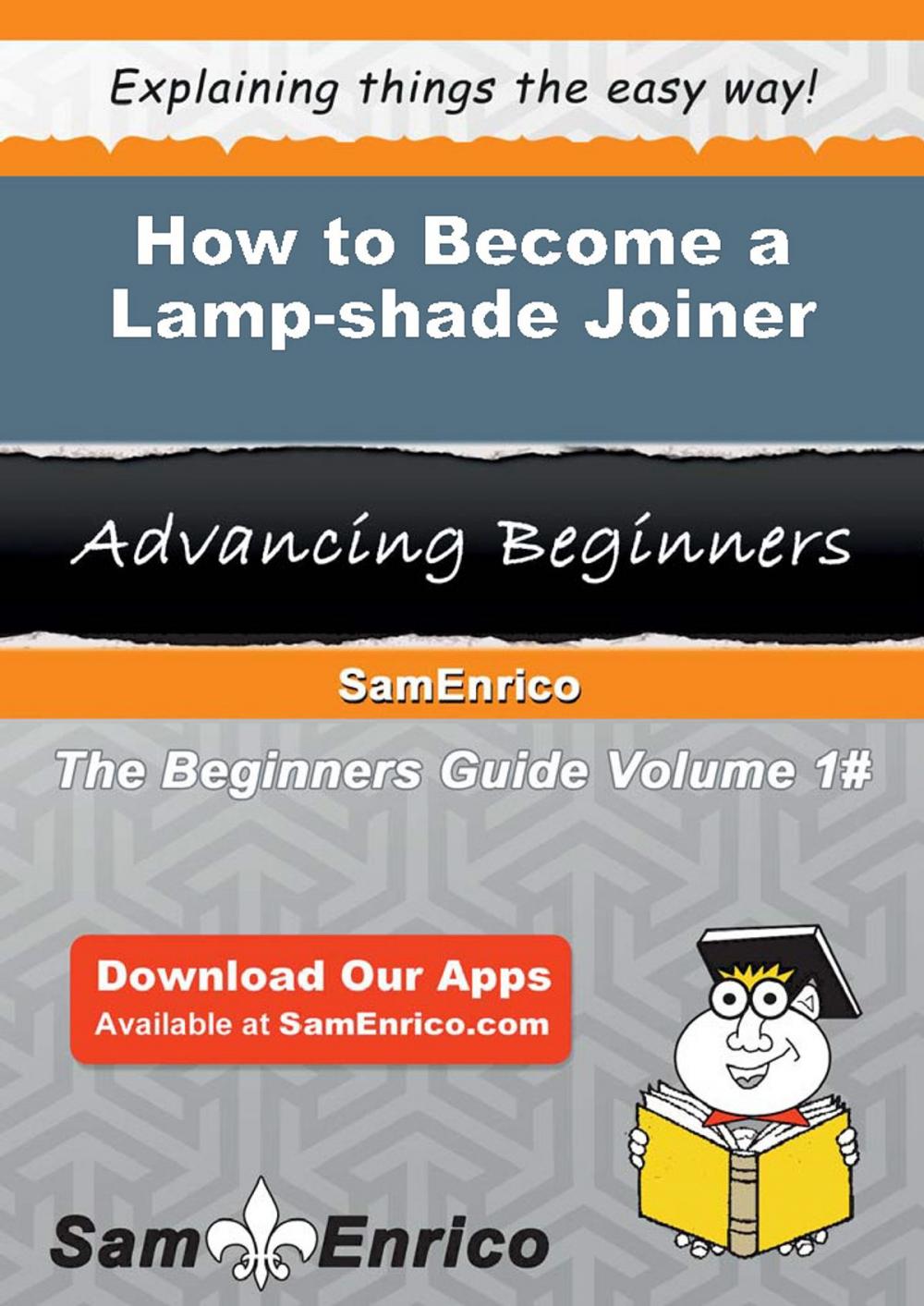 Big bigCover of How to Become a Lamp-shade Joiner