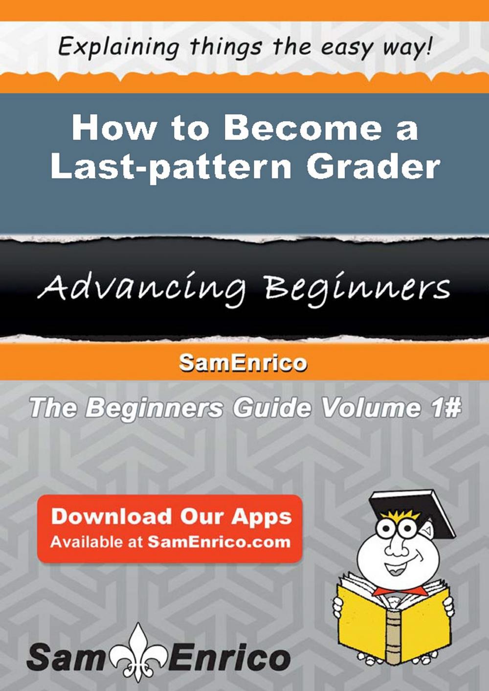 Big bigCover of How to Become a Last-pattern Grader