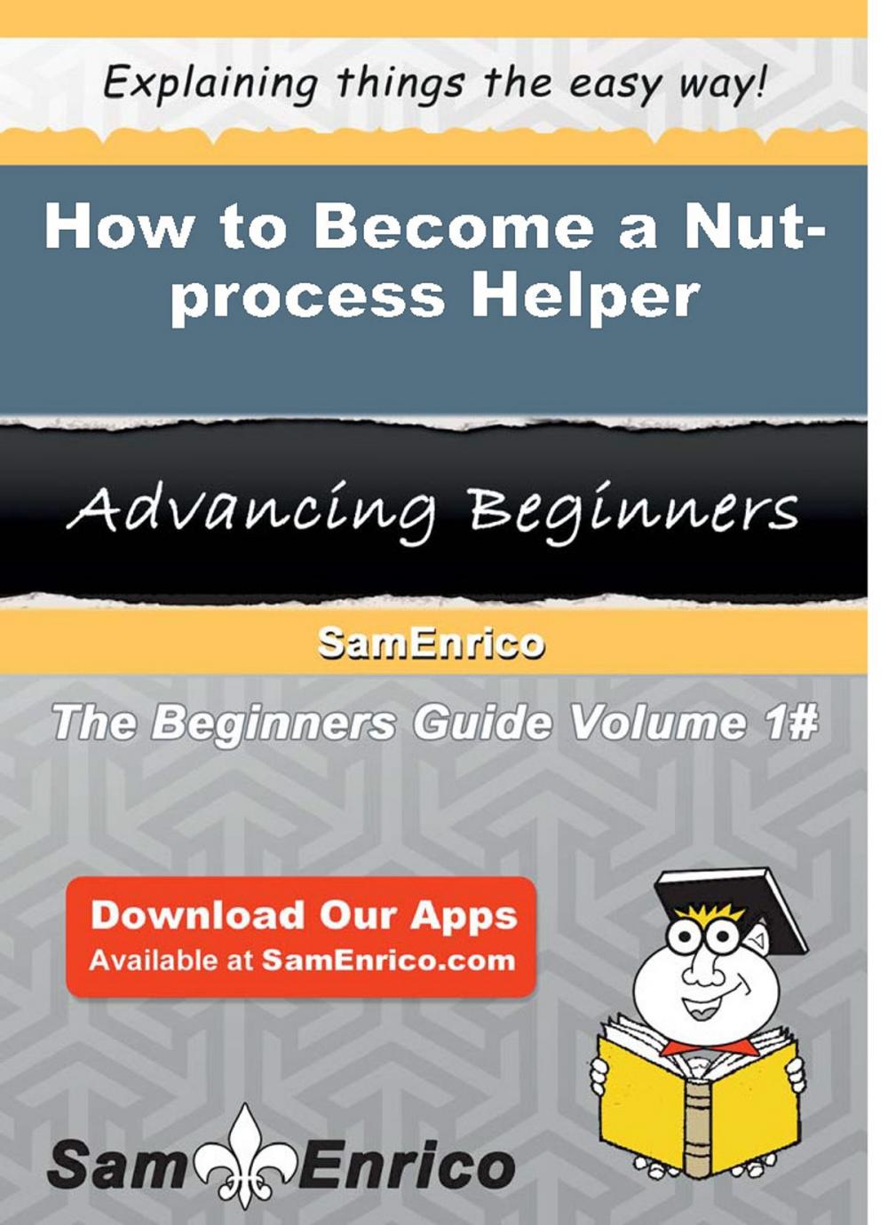 Big bigCover of How to Become a Nut-process Helper