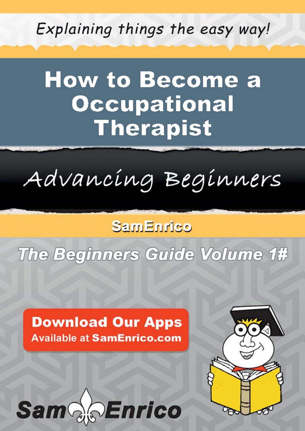 Big bigCover of How to Become a Occupational Therapist