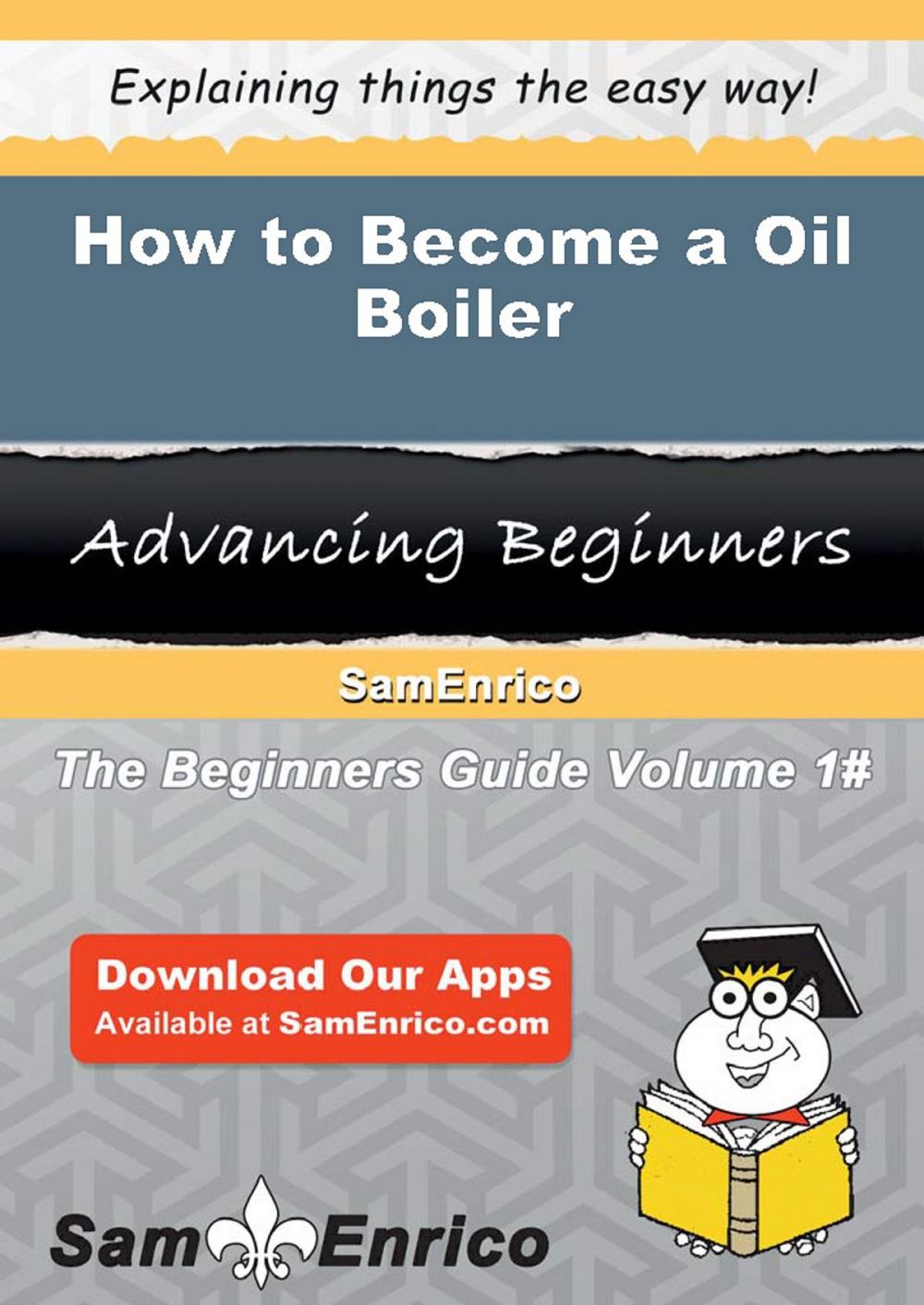 Big bigCover of How to Become a Oil Boiler