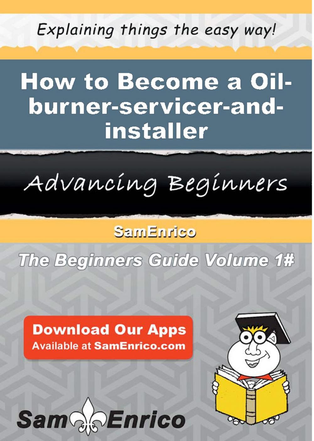 Big bigCover of How to Become a Oil-burner-servicer-and-installer