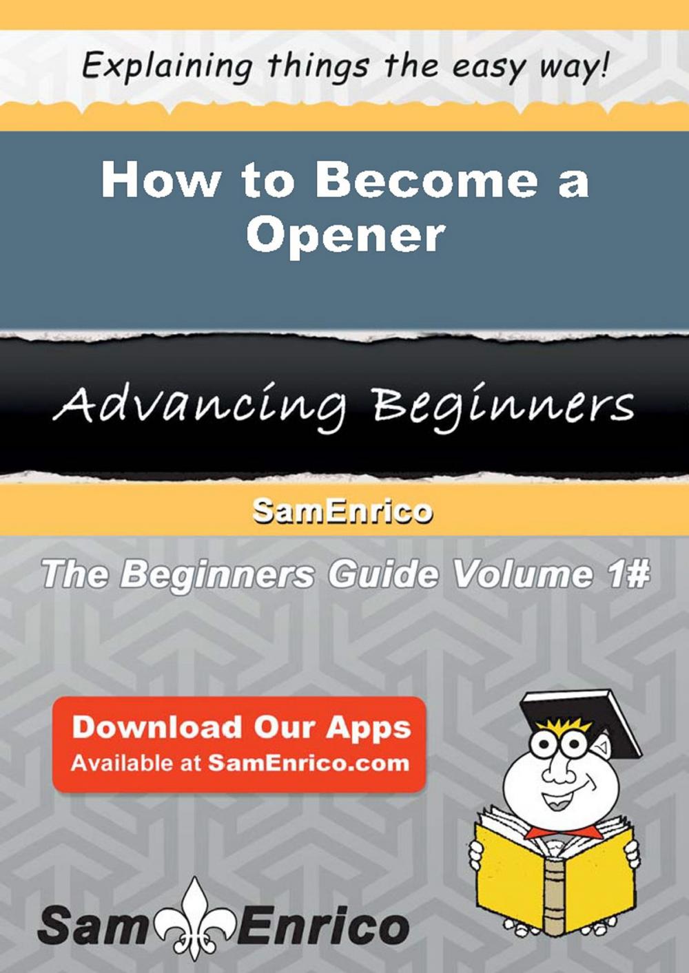 Big bigCover of How to Become a Opener