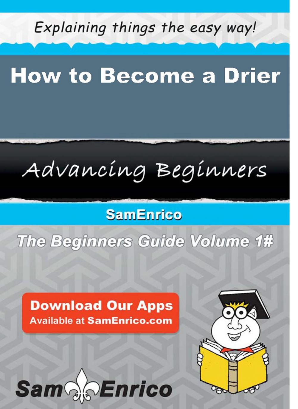 Big bigCover of How to Become a Drier