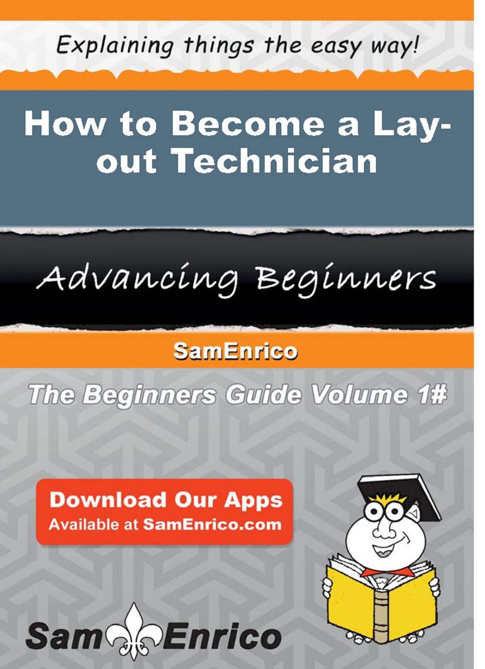 Big bigCover of How to Become a Lay-out Technician