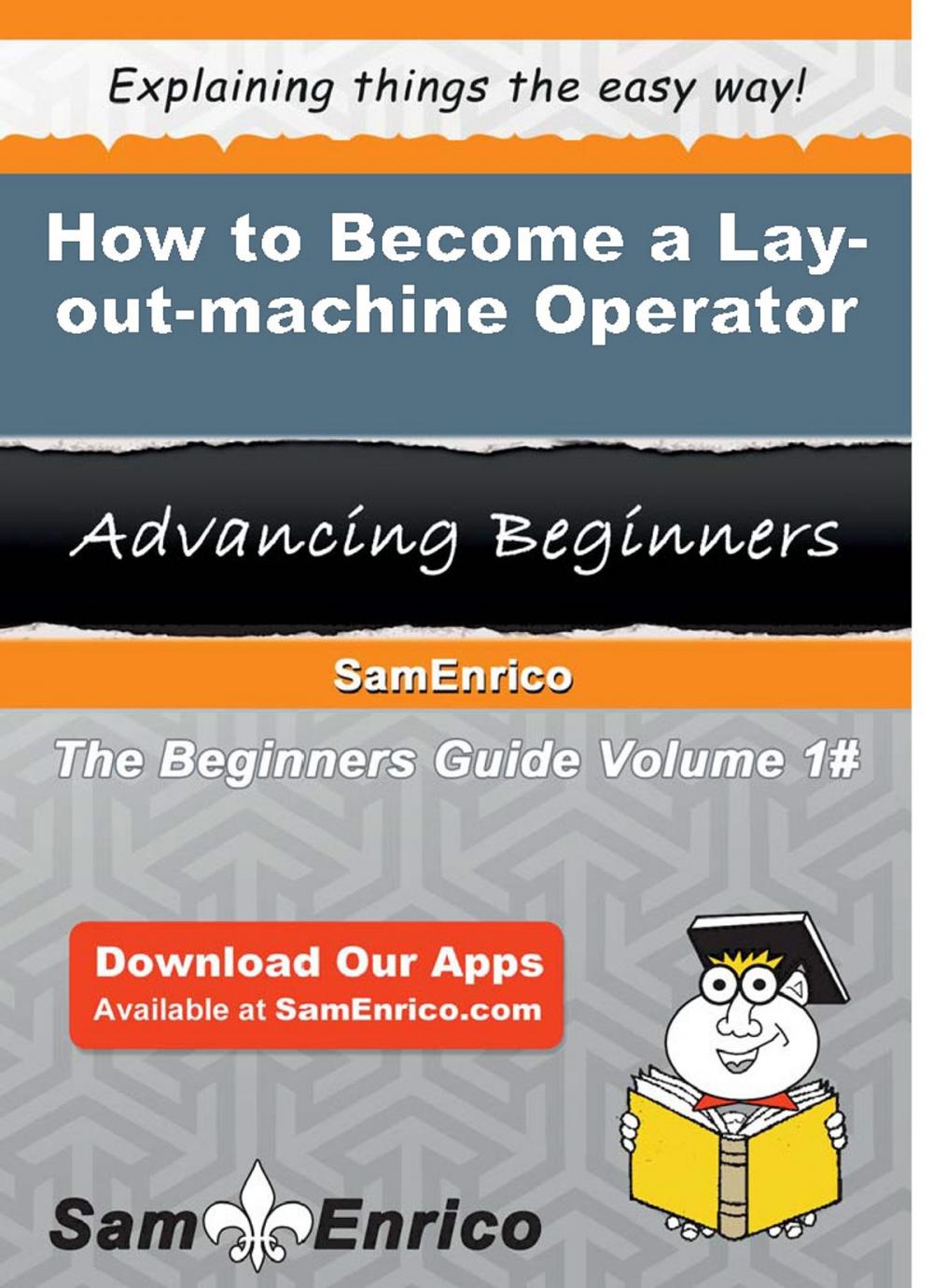 Big bigCover of How to Become a Lay-out-machine Operator