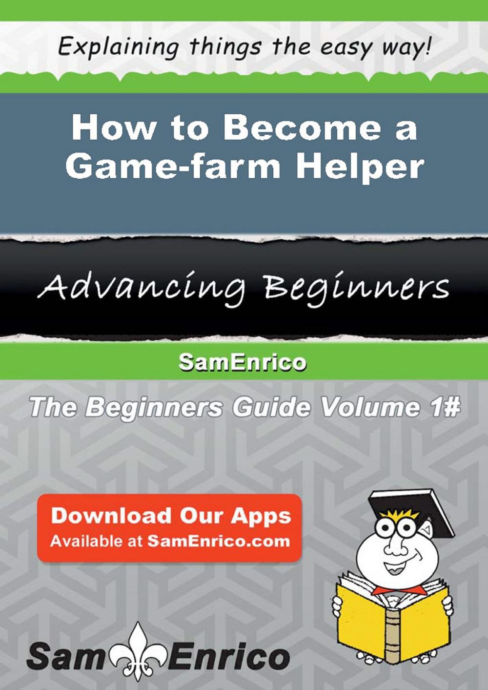 Big bigCover of How to Become a Game-farm Helper