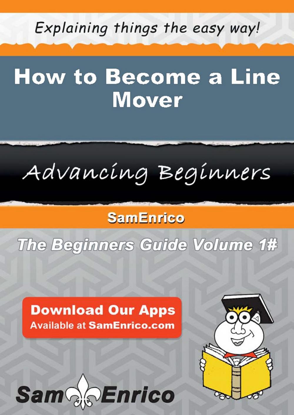 Big bigCover of How to Become a Line Mover