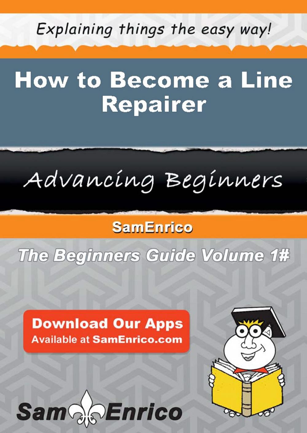 Big bigCover of How to Become a Line Repairer