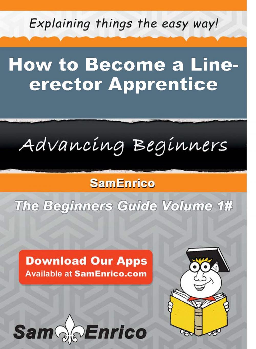 Big bigCover of How to Become a Line-erector Apprentice