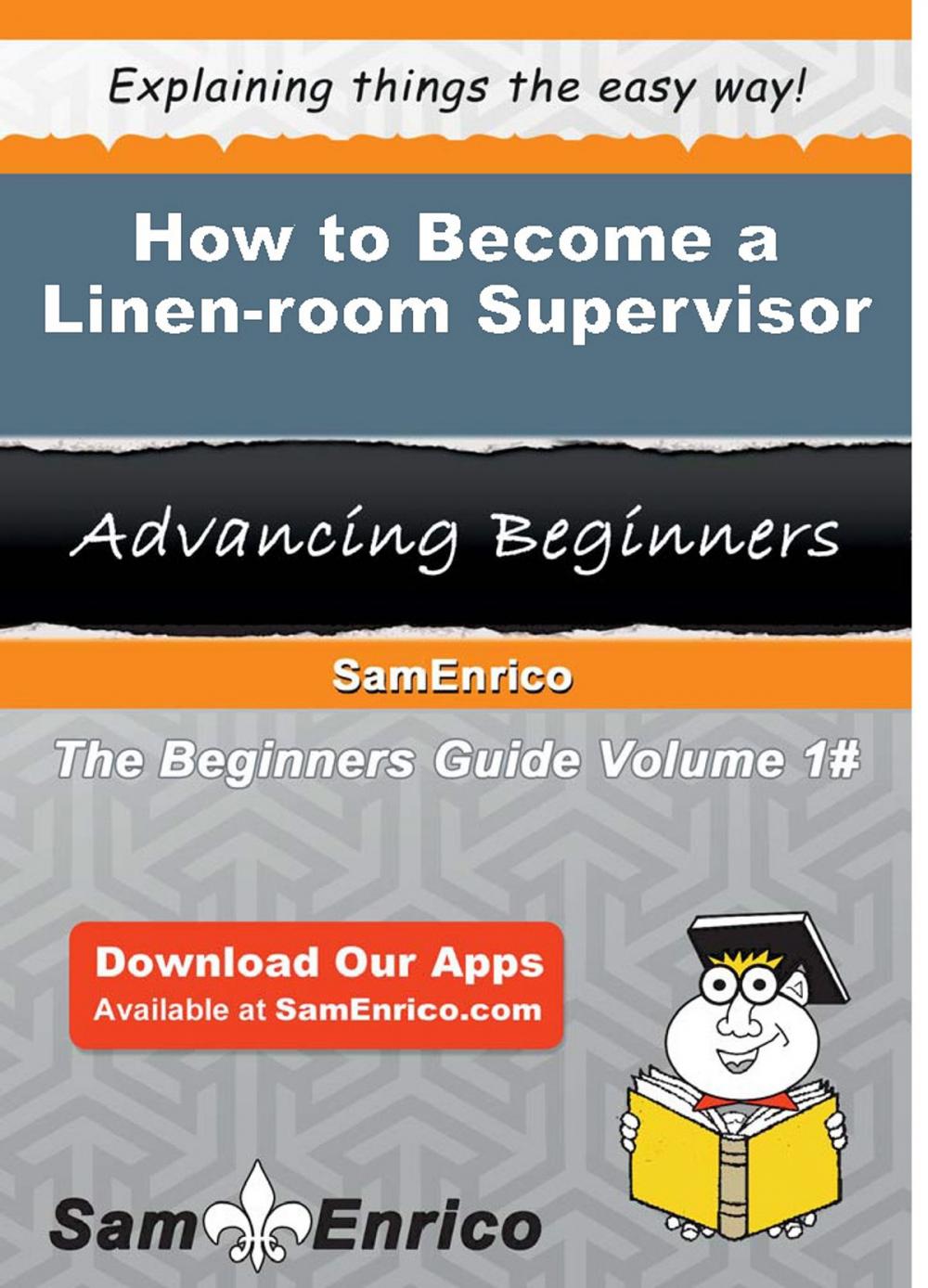 Big bigCover of How to Become a Linen-room Supervisor