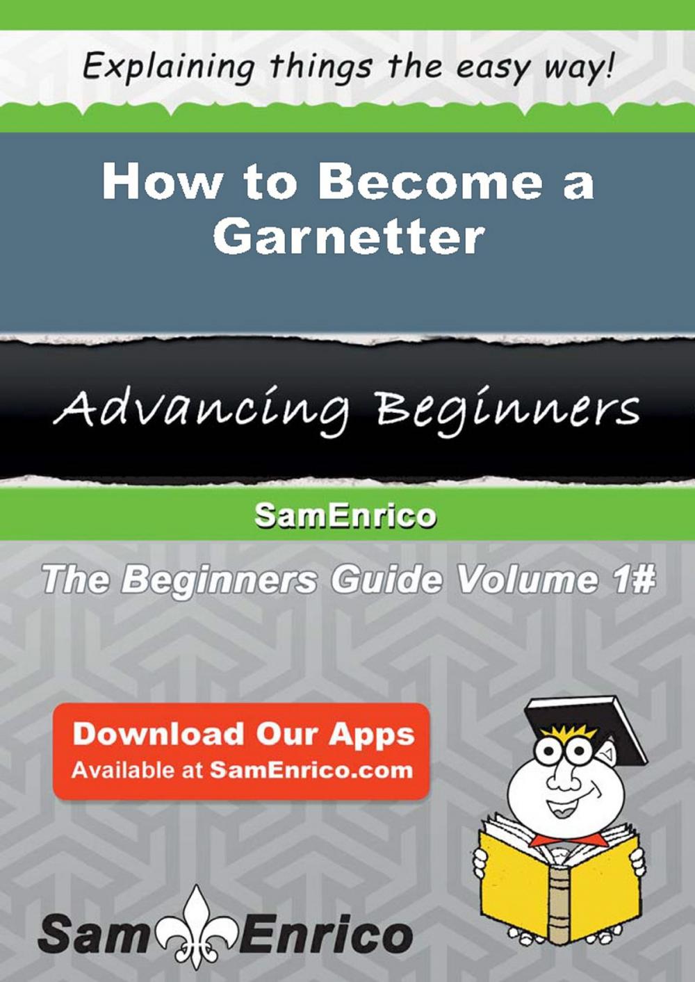 Big bigCover of How to Become a Garnetter