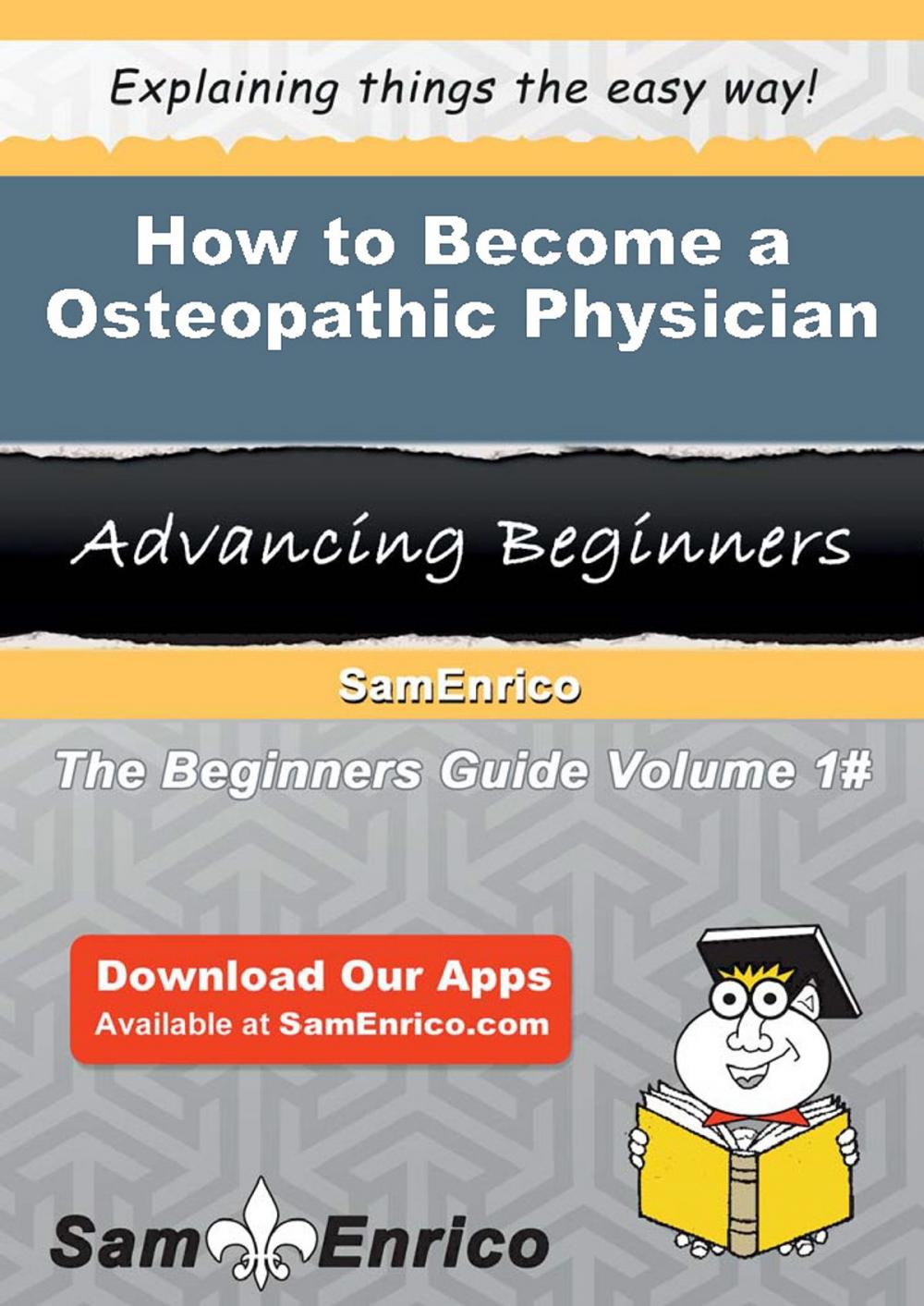 Big bigCover of How to Become a Osteopathic Physician