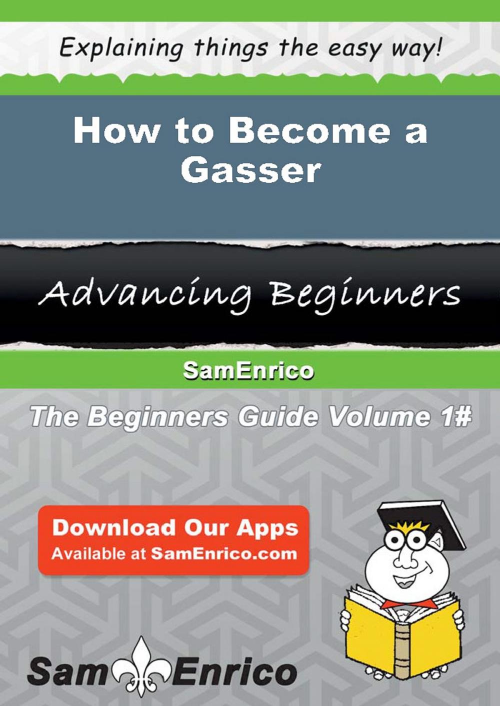 Big bigCover of How to Become a Gasser