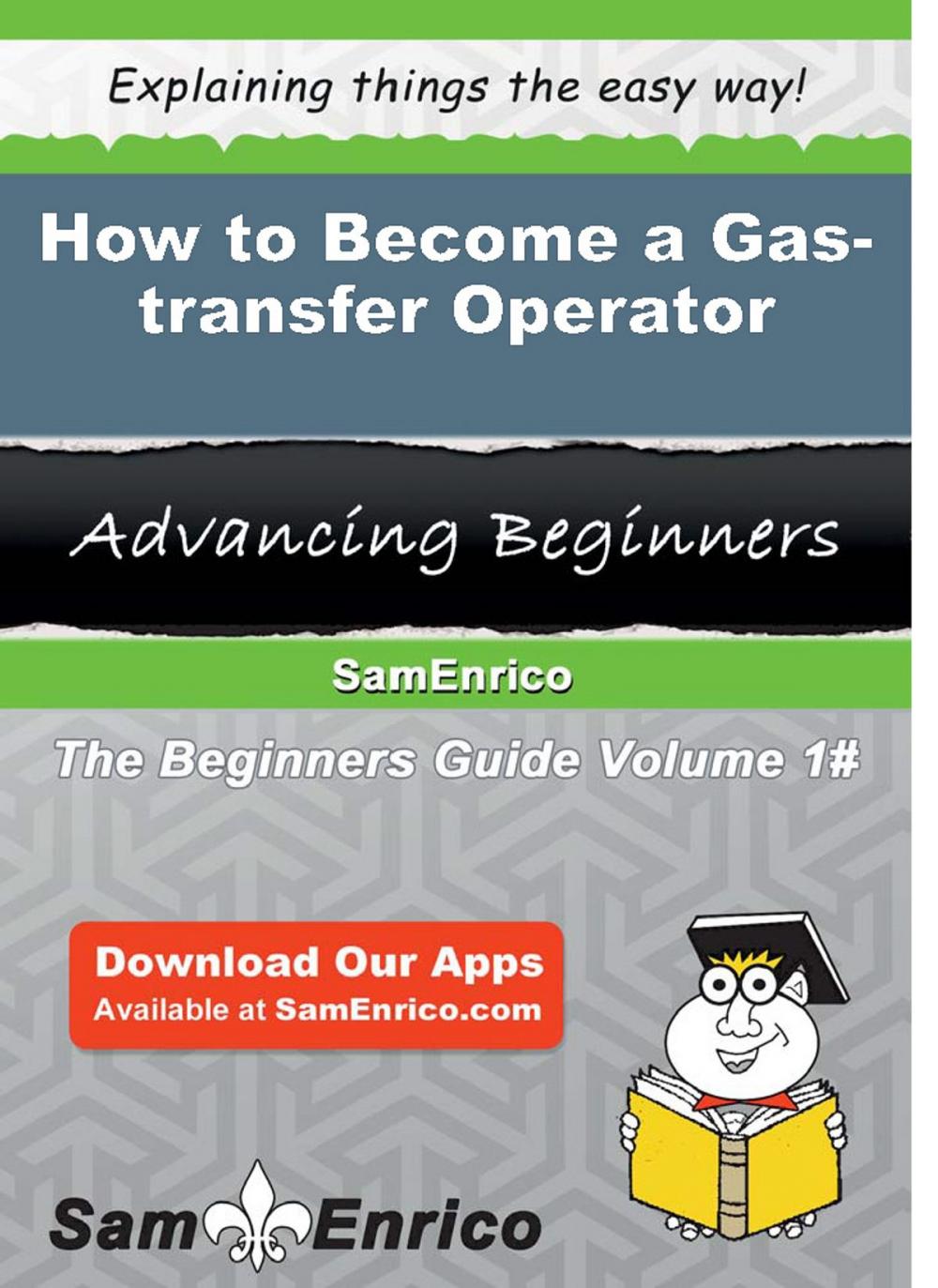 Big bigCover of How to Become a Gas-transfer Operator