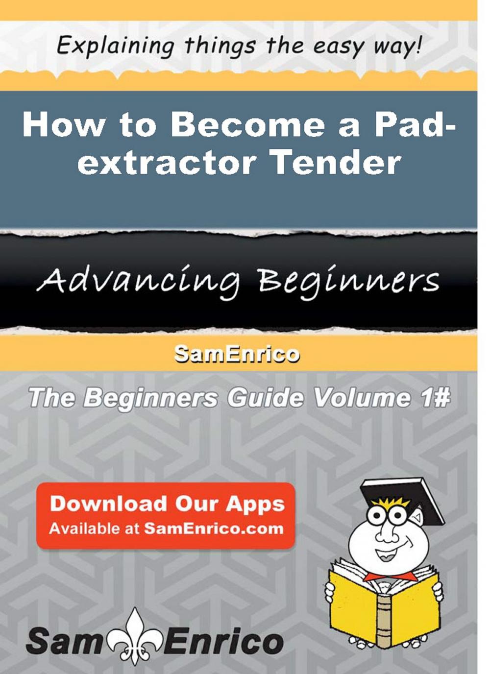 Big bigCover of How to Become a Pad-extractor Tender