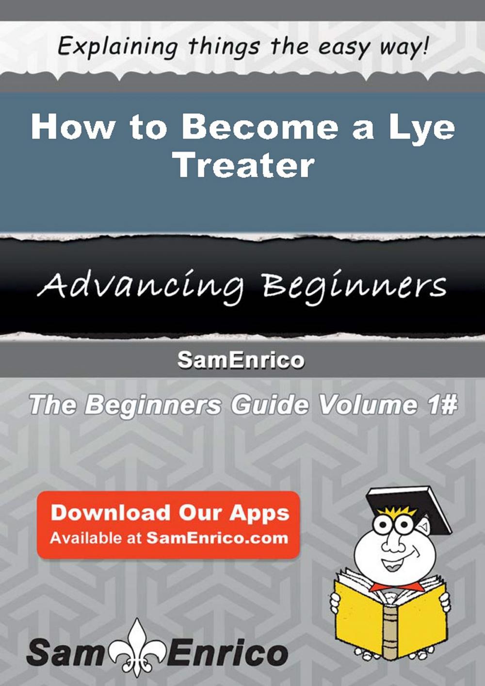 Big bigCover of How to Become a Lye Treater