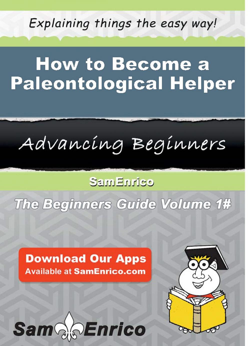 Big bigCover of How to Become a Paleontological Helper